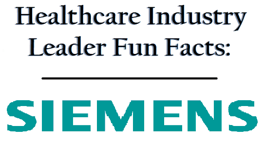 5 Fun Facts About Radiology Equipment Producer, Siemens
